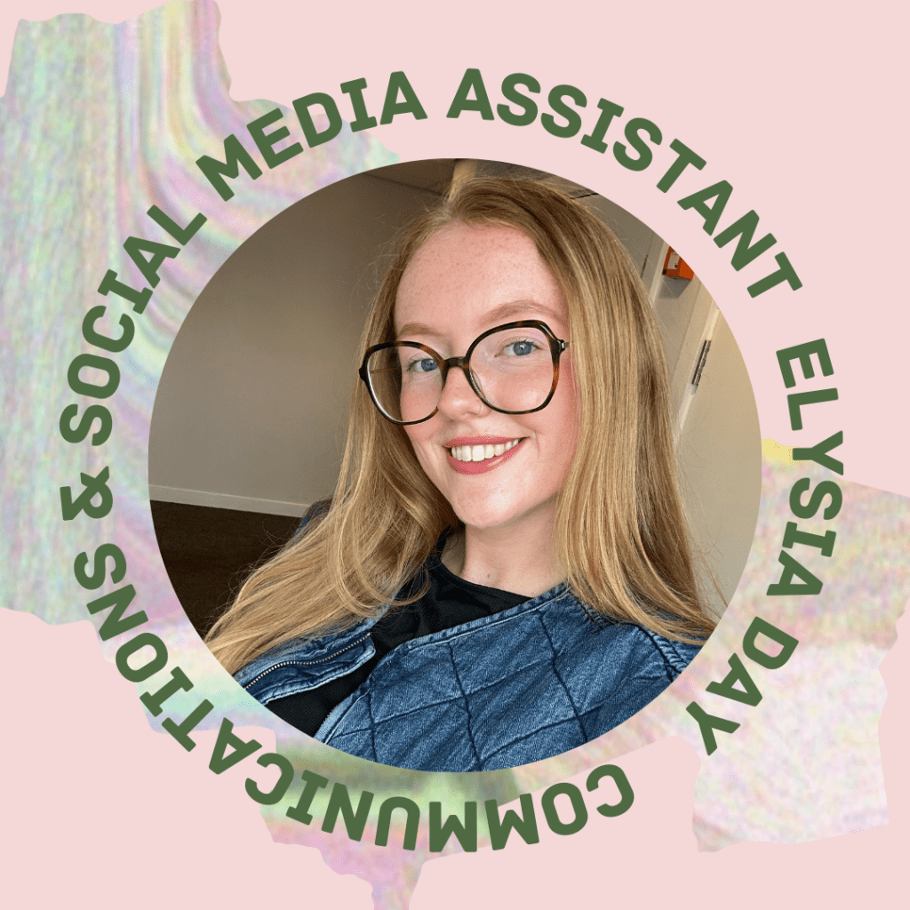 The text 'Communications & Social Media Assistant, Elysia Day' around a picture of a woman with long hair and wearing round glasses